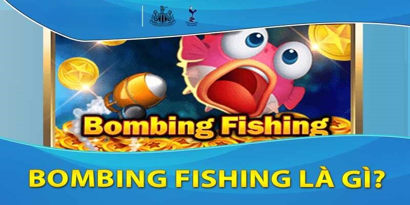 Bombing Fishing được hiểu như thế nào?